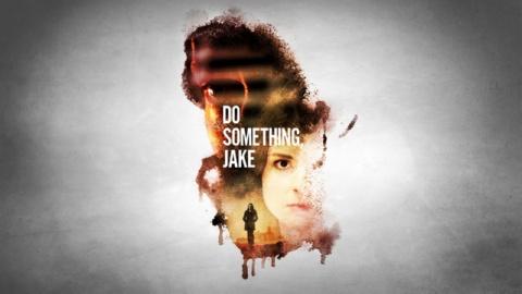 Do Something, Jake (2018)