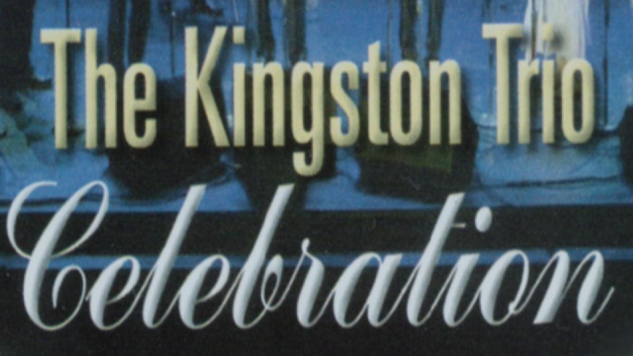 The Kingston Trio Celebration (2016)