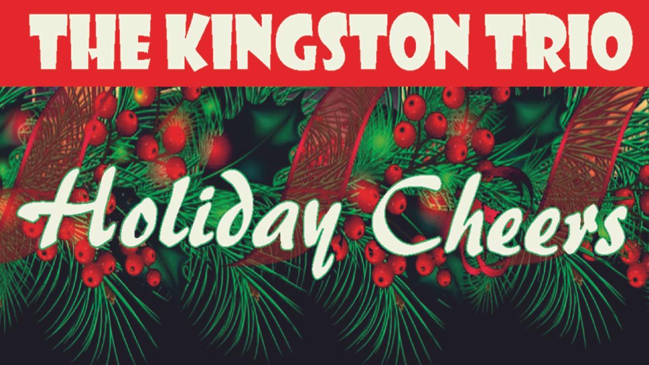 The Kingston Trio: Holiday Cheers (2017)