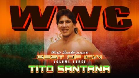 Best of ICW Volume 3: Tito Santana (2022)