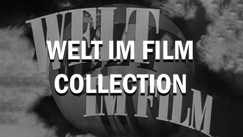 Welt Im Film (German WWII) Collection