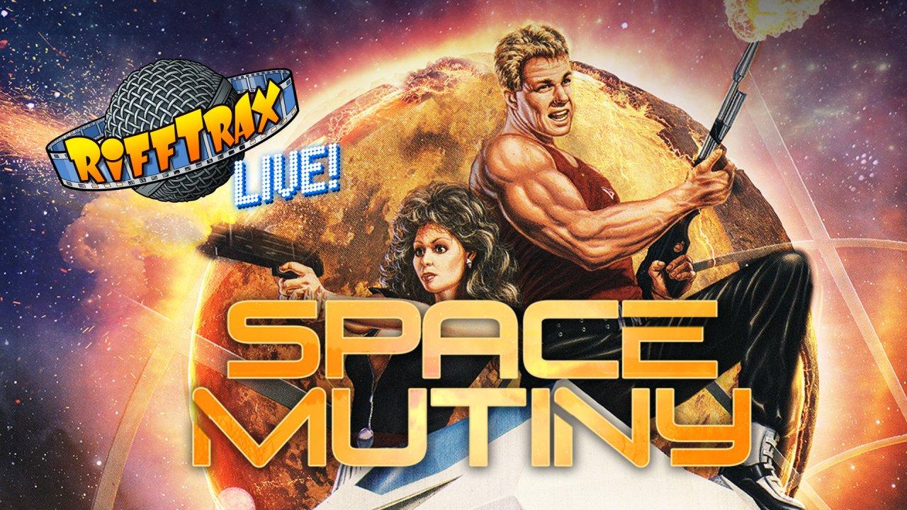 RiffTrax Live: Space Mutiny (2018)