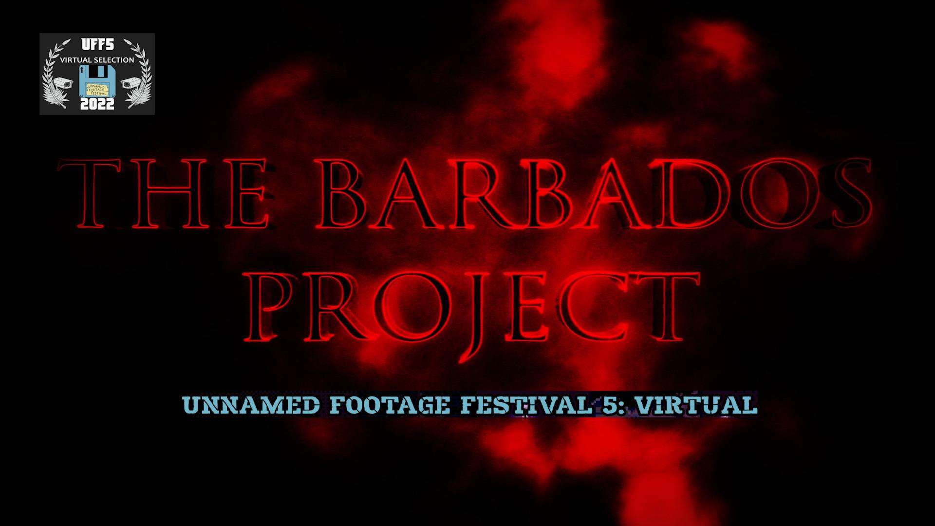 Unnamed Footage Festival (UFF) - 03 - The Barbados Project Trailer (2022)